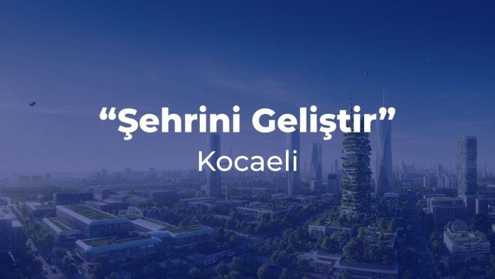 sehrini gelistir kocaeli
