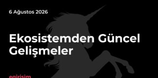 6 Ağustos 2026 – Ekosistemden güncel gelişmeler